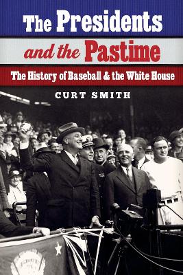 Book cover for The Presidents and the Pastime