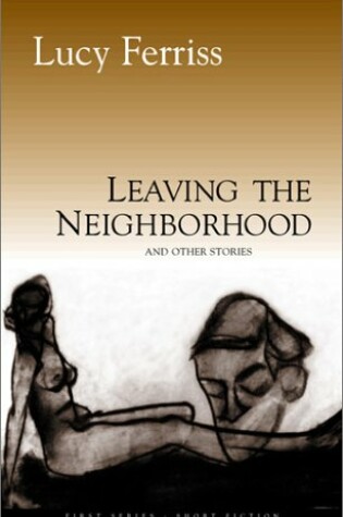 Cover of Leaving the Neighborhood and Other Stories