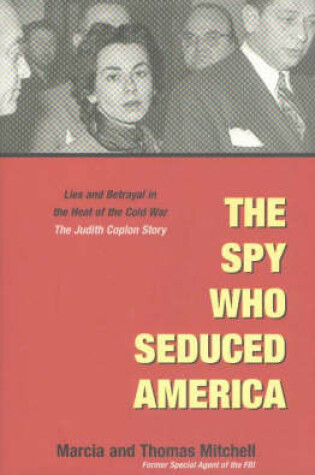 Cover of The Spy Who Seduced America