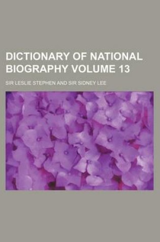 Cover of Dictionary of National Biography Volume 13