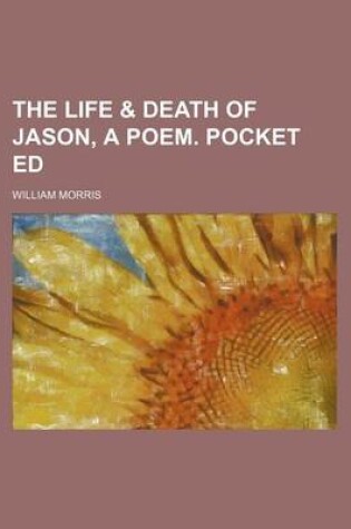 Cover of The Life & Death of Jason, a Poem. Pocket Ed