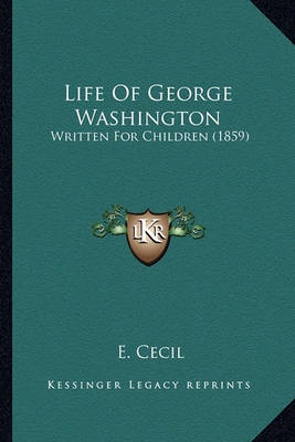 Book cover for Life of George Washington Life of George Washington