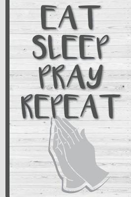 Book cover for Eat Sleep Pray Repeat