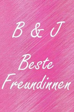 Cover of B & J. Beste Freundinnen