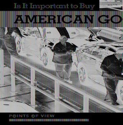 Cover of Is It Important to Buy American Goods?