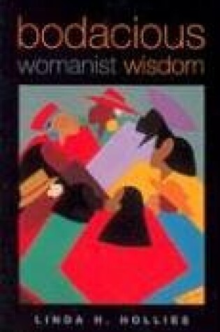 Cover of Bodacious Womanist Wisdom