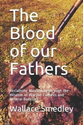 Cover of The Blood of our Fathers