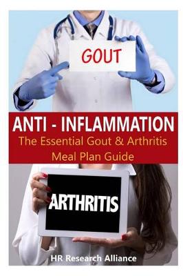 Book cover for Anti Inflammation - The Essential Gout & Arthritis Meal Plan Guide