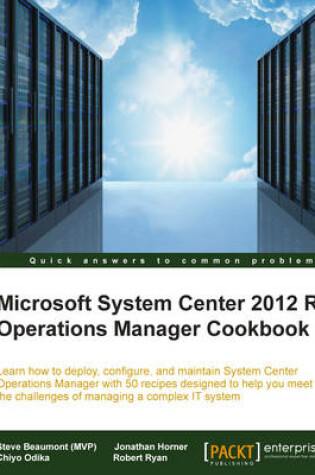 Cover of Microsoft System Center 2012 R2 Operations Manager Cookbook
