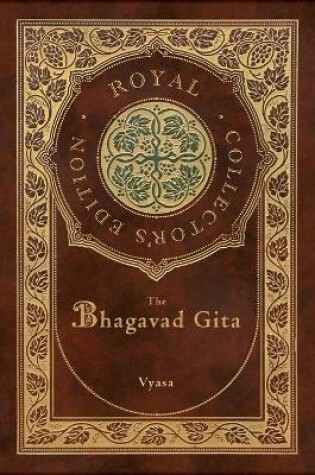 Cover of The Bhagavad Gita (Royal Collector's Edition) (Annotated) (Case Laminate Hardcover with Jacket)