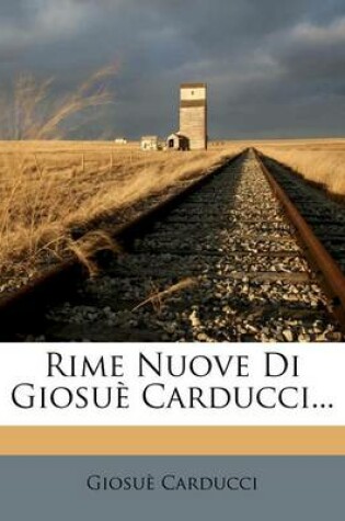 Cover of Rime Nuove Di Giosue Carducci...