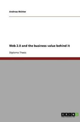 Cover of Web 2.0 and the Business Value Behind It