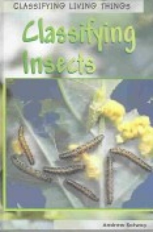 Cover of Classifying Insects
