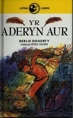 Book cover for Llyfrau Lloerig: Aderyn Aur, Yr