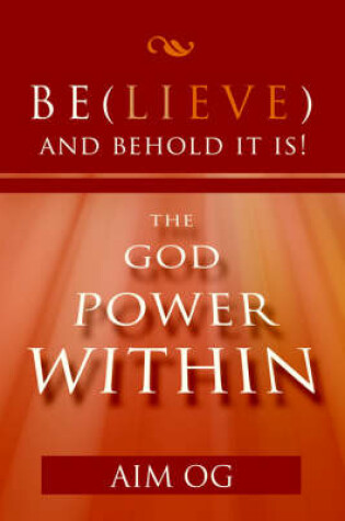 Cover of Believe and Behold It Is!