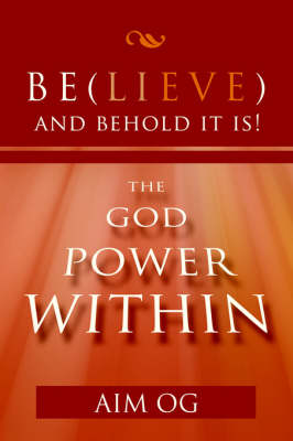 Book cover for Believe and Behold It Is!