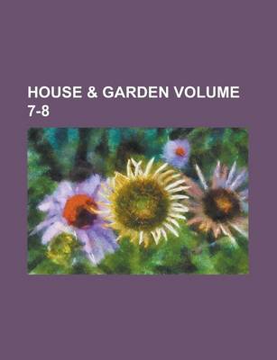 Book cover for House & Garden Volume 7-8