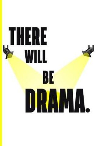 Cover of There Will Be Drama