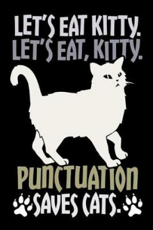 Cover of Let's Eat kitty. Let's Eat, kitty. Punctuation saves Cats