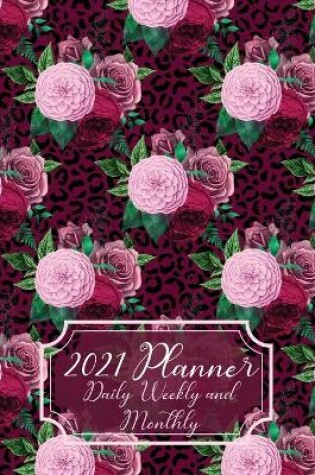 Cover of 2021 Planner Daily Weekly and Monthly