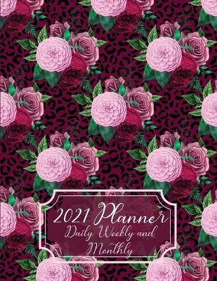 Book cover for 2021 Planner Daily Weekly and Monthly