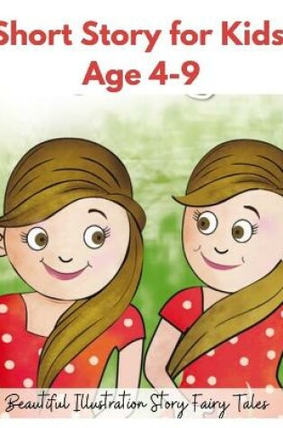 Cover of Short Story for Kids Age 4- 9