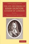 Book cover for The Life and Errors of John Dunton, Citizen of London