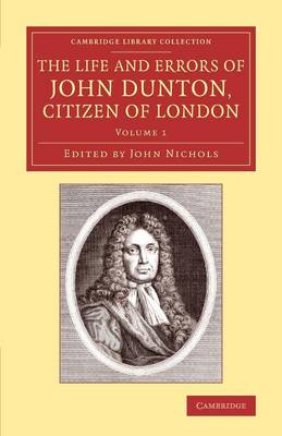 Book cover for The Life and Errors of John Dunton, Citizen of London