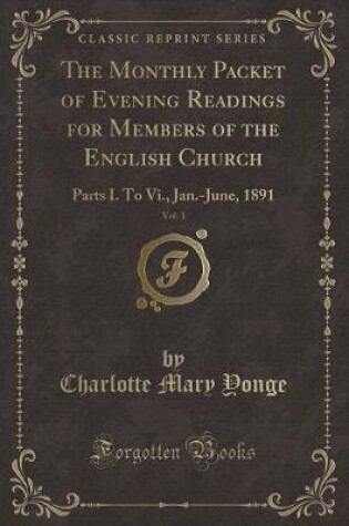 Cover of The Monthly Packet of Evening Readings for Members of the English Church, Vol. 1