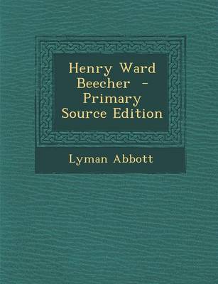 Book cover for Henry Ward Beecher - Primary Source Edition