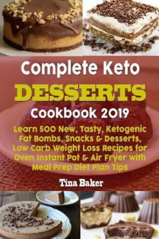 Cover of Complete Keto Desserts Cookbook 2019