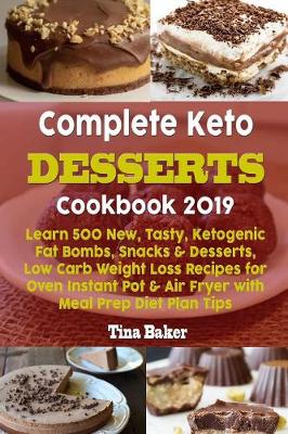 Book cover for Complete Keto Desserts Cookbook 2019