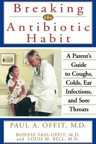 Cover of Breaking the Antibiotic Habit