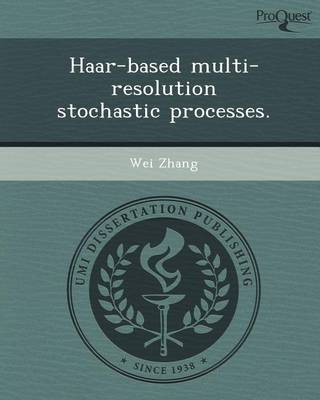 Book cover for Haar-Based Multi-Resolution Stochastic Processes