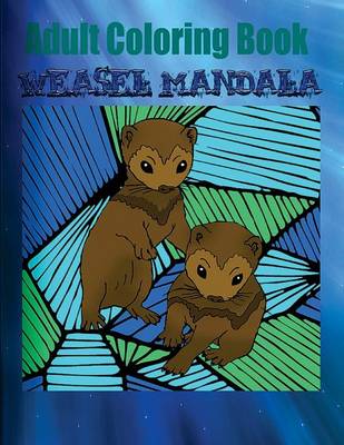 Book cover for Adult Coloring Book: Weasel Mandala