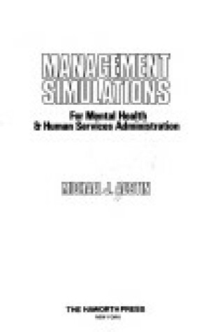 Cover of Management Simulations for Mental Health and Human Services Administration