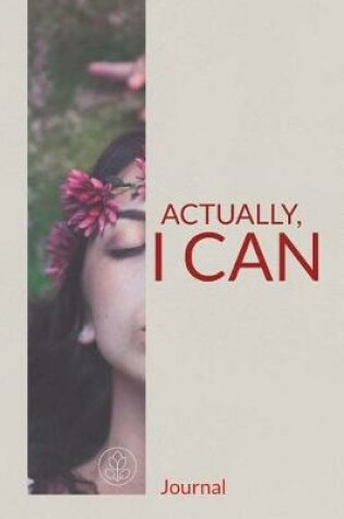 Cover of Actually, I Can Journal
