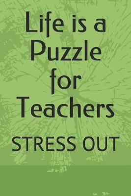 Book cover for Life is a Puzzle for Teachers