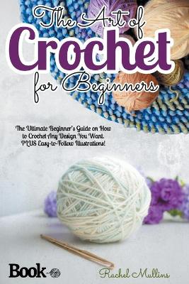 Book cover for The Art of Crochet for Beginners