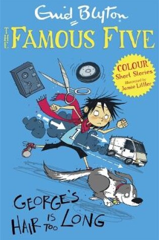 Cover of Famous Five Colour Short Stories: George's Hair Is Too Long