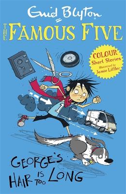 Cover of Famous Five Colour Short Stories: George's Hair Is Too Long
