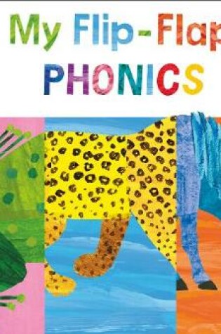 Cover of The World of Eric Carle: My Flip-Flap Phonics 2