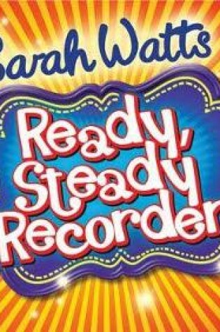Cover of Ready, Steady Recorder! Pupil Book & CD