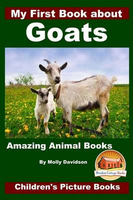Book cover for My First Book about Goats - Amazing Animal Books - Children's Picture Books