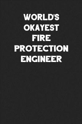 Book cover for World's Okayest Fire Protection Engineer