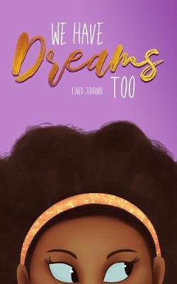 Book cover for We Have Dreams Too