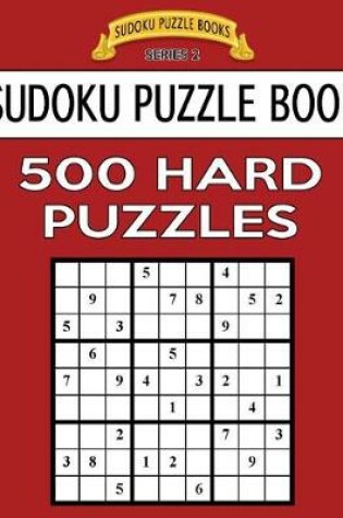 Cover of Sudoku Puzzle Book, 500 HARD Puzzles