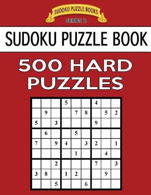 Book cover for Sudoku Puzzle Book, 500 HARD Puzzles