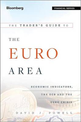 Book cover for Trader's Guide to the Euro Area, The: Economic Indicators, the Ecb and the Euro Crisis