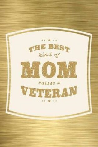 Cover of The Best Kind Of Mom Raises A Veteran